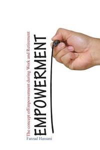 bokomslag The Concept of Empowerment: During Work and Retirement