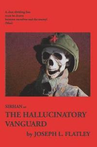 bokomslag Sirhan: or, The Hallucinatory Vanguard