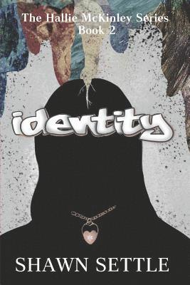 Identity: The Hallie McKinley Series Book II 1