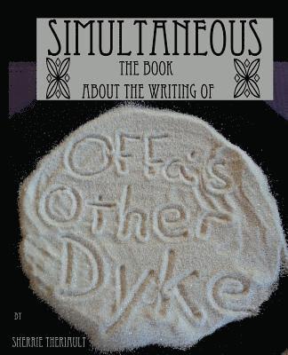 Simultaneous: The Writing of Offa's Other Dyke 1