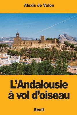 bokomslag L'Andalousie à vol d'oiseau