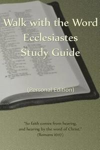 bokomslag Walk with the Word Ecclesiastes Study Guide: Personal Edition
