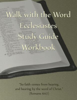 bokomslag Walk with the Word Ecclesiastes Study Guide Workbook
