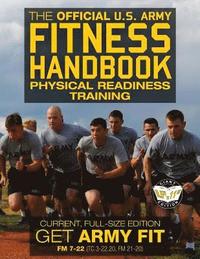 bokomslag The Official US Army Fitness Handbook: Physical Readiness Training - Current, Full-Size Edition: Get Army Fit - 400+ Pages, Giant 8.5" x 11" Format: L
