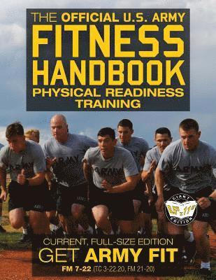 bokomslag The Official US Army Fitness Handbook: Physical Readiness Training - Current, Full-Size Edition: Get Army Fit - 400+ Pages, Giant 8.5" x 11" Format: L