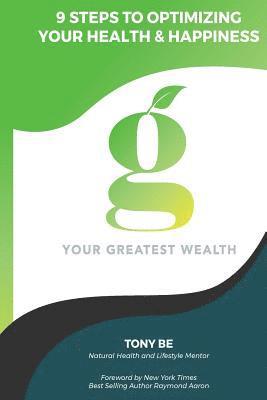 bokomslag Your Greatest Wealth: Steps To Getting Healthy and Staying Healthy