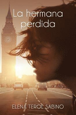 Elena Terol Sabino - La Hermana Perdida., Häftad