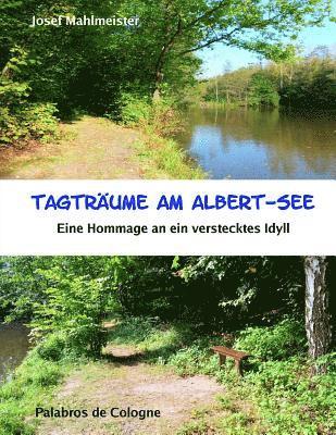 bokomslag Tagträume am Albert-See: Eine Hommage an ein verstecktes Idyll