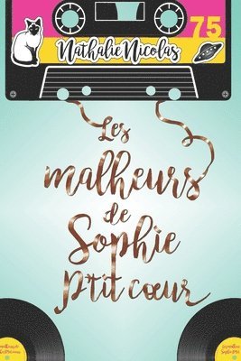 bokomslag Les malheurs de Sophie P'tit coeur