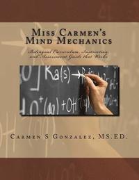 bokomslag Miss Carmen's Mind Mechanics: Bilingual Curriculum, Instruction, and Assessment Guide that Works