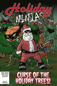 bokomslag Holiday Ninjas #1: Curse of the Holiday Trees