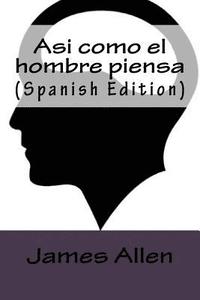 bokomslag Asi como el hombre piensa (Spanish Edition)