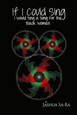bokomslag If I Could Sing, I Would Sing A Song For The Black Woman
