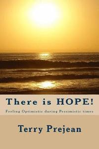 bokomslag There is HOPE!: Staying Optimistic During Pessimistic Times