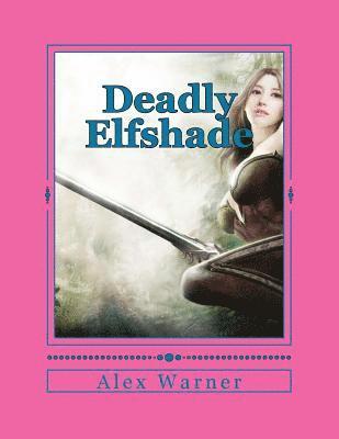 Deadly Elfshade 1