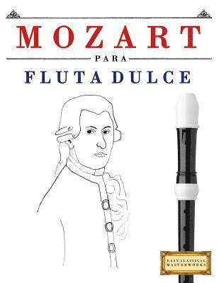 Mozart Para Flauta Dulce: 10 Piezas F 1