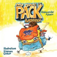 bokomslag My name is Pack, Backpack: My name is Pack, Backpack