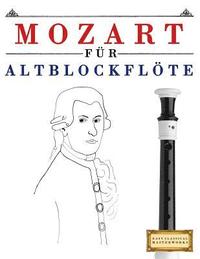 bokomslag Mozart Für Altblockflöte: 10 Leichte Stücke Für Altblockflöte Anfänger Buch