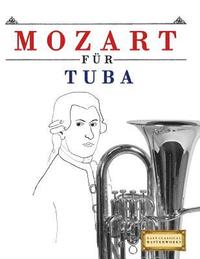 bokomslag Mozart Für Tuba: 10 Leichte Stücke Für Tuba Anfänger Buch