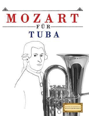 Mozart Für Tuba: 10 Leichte Stücke Für Tuba Anfänger Buch 1