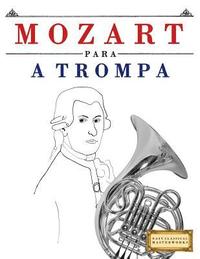 bokomslag Mozart Para a Trompa: 10 Pe