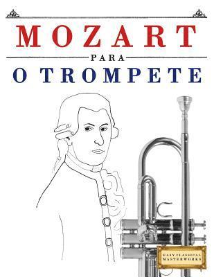 bokomslag Mozart para o Trompete: 10 peças fáciles para o Trompete livro para principiantes