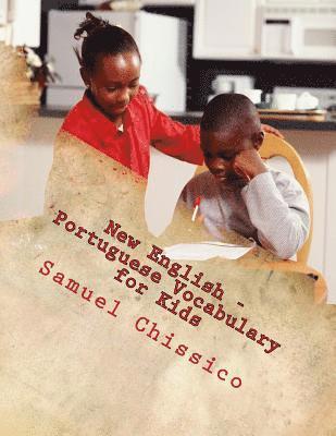 Samuel Chissico - New English-Portuguese Vocabulary for Kids: The best way to enrich English vocabulary, Häftad