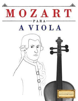 Mozart para a Viola: 10 peças fáciles para a Viola livro para principiantes 1