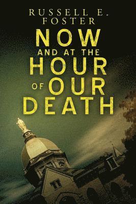 Now And At The Hour Of Our Death 1