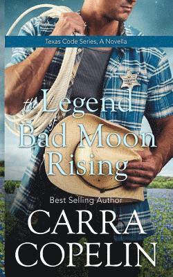Carra Copelin - The Legend of Bad Moon Rising: Texas Code Series, Häftad