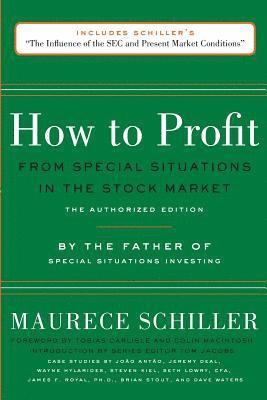 How to Profit from Special Situations in the Stock Market: The Authorized Edition 1