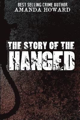 Amanda Howard - The Story of the Hanged, Häftad. Tillgänglighet: Lägg i varukorg
