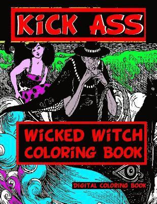 Kick Ass Wicked Witch Coloring Book 1