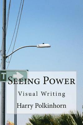 Seeing Power: Visual Writing 1