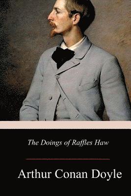 bokomslag The Doings of Raffles Haw