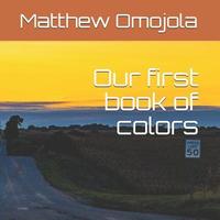 bokomslag Our first book of colors