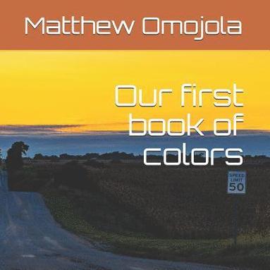 bokomslag Our first book of colors