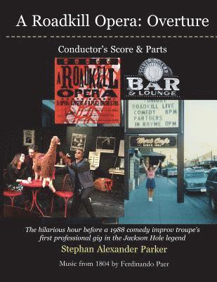 A Roadkill Opera Overture: Conductor's Score & Parts