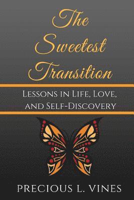 The Sweetest Transition: Lessons in Life, Love, and Self-Discovery 1