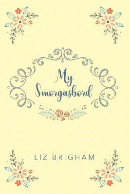 Liz Brigham - My Smorgasbord, Häftad. Tillgänglighet: Lägg i varukorg