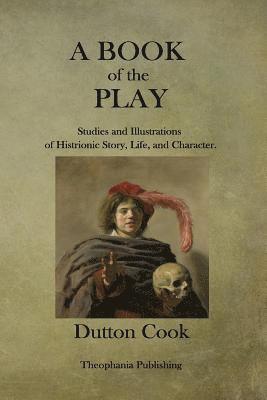 Dutton Cook - A Book of the Play, Häftad. Tillgänglighet: Lägg i varukorg