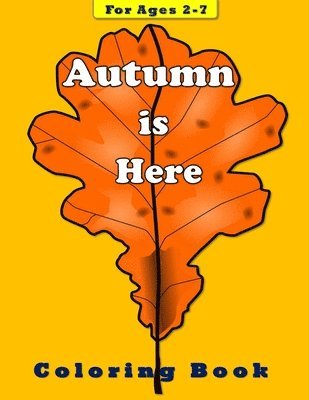 bokomslag Autumn is Here: Coloring Book for Children Ages 2-7