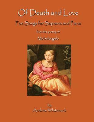 Of Death and Love: Five Songs for Soprano and Piano 1