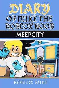 bokomslag Diary of Mike the Roblox Noob: MeepCity