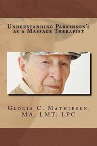 bokomslag Understanding Parkinson's as a Massage Therapist