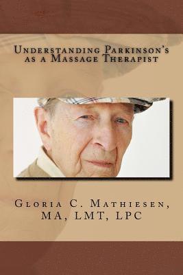 Understanding Parkinson's as a Massage Therapist 1