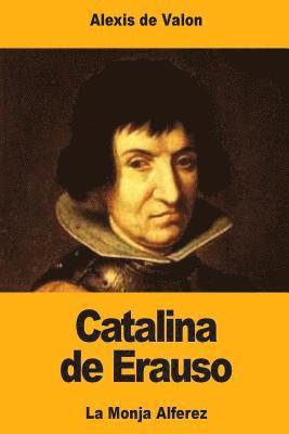 bokomslag Catalina de Erauso: La Monja Alferez
