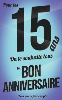 bokomslag Bon anniversaire - 15 ans: Livre a ecrire