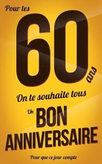 bokomslag Bon anniversaire - 60 ans: Livre a ecrire