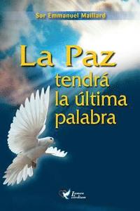 bokomslag La Paz tendra la ultima palabra